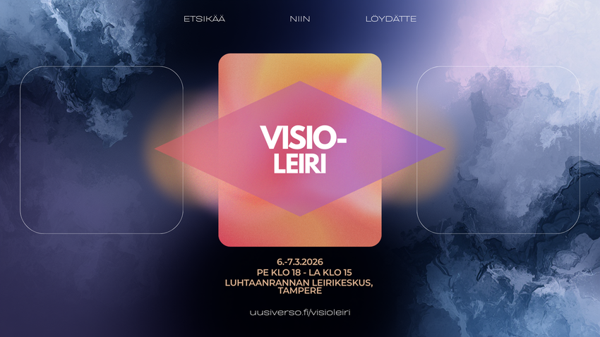 Graafinen kuva, jossa tekstiä: Visioleiri 6.-7.3.2026 Luhtaanrannassa